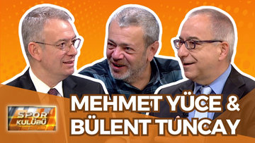 Spor Kulübü - Mehmet Yüce & Bülent Tuncay | 19 Mayıs 2025