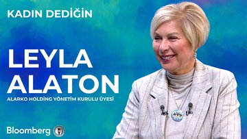 Kadın Dediğin - Leyla Alaton | 24 Mayıs 2025