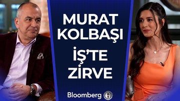İş'te Zirve - Murat Kolbaşı | 31 Mayıs 2025