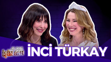 Aslı Şafak'la İşin Aslı - İnci Türkay | 30 Mayıs 2025
