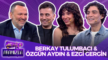 Ali ile Aramızda - Berkay Tulumbacı & Özgün Aydın & Ezgi Gergin | 3 Haziran 2025