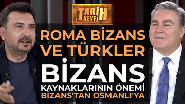 Tarih Keyfi - Roma, Bizans ve Türkler | Prof. Dr. Levent Kayapınar