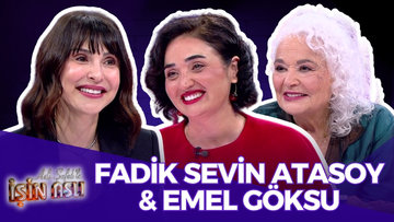 Aslı Şafak'la İşin Aslı - Fadik Sevin Atasoy & Emel Göksu | 13 Haziran 2025