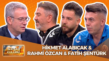 Spor Kulübü - Hikmet Alabıcak & Rahmi Özcan & Fatih Şentürk | 16 Haziran 2025