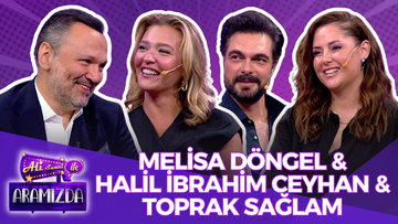 Ali ile Aramızda - Melisa Döngel & Halil İbrahim Ceyhan & Toprak Sağlam | 17 Haziran 2025