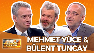 Spor Kulübü - Mehmet Yüce & Bülent Tuncay | 23 Haziran 2025