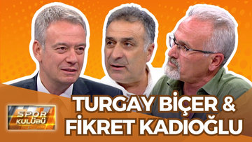 Spor Kulübü - Turgay Biçer & Fikret Kadıoğlu | 30 Haziran 2025