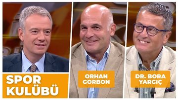 Spor Kulübü - Orhan Gorbon & Dr. Bora Yargıç | 8 Eylül 2025