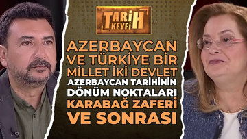 Tarih Keyfi - Azerbaycan ve Türkiye Bir Millet İki Devlet | Prof. Dr. Ayça Ergun Özbolat