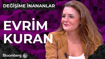 Değişime İnananlar - Evrim Kuran | 4 Ekim 2025