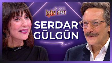 Aslı Şafak'la İşin Aslı - Serdar Gülgün | 7 Ekim 2025
