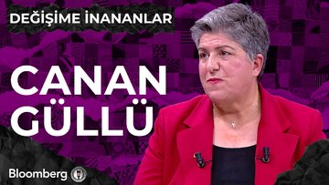 Değişime İnananlar - Canan Güllü | 11 Ekim 2025