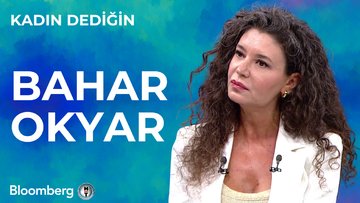 Kadın Dediğin - Bahar Okyar | 1 Kasım 2025