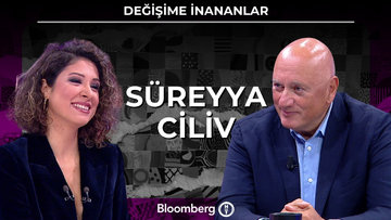Değişime İnananlar - Süreyya Ciliv | 22 Kasım 2025