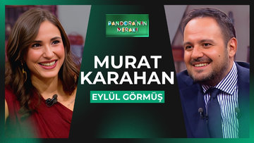 Pandora'nın Merakı - Murat Karahan | 26 Kasım 2025