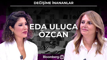 Değişime İnananlar - Eda Uluca Özcan | 29 Kasım 2025