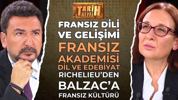 Tarih Keyfi - Fransız Dili ve Gelişimi | Prof. Dr. Gülser Çetin