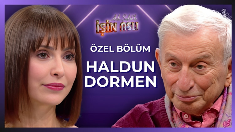 Aslı Şafak'la İşin Aslı - Haldun Dormen | Özel Bölüm