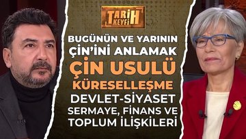 Tarih Keyfi - Bugünün ve Yarının Çin'ini Anlamak | Prof. Dr. Seriye Sezen