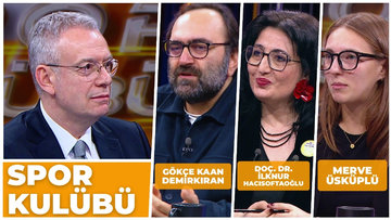 Spor Kulübü - Gökçe Kaan Demirkıran & Doç. Dr. İlknur Hacısoftaoğlu & Merve Üsküplü | 9 Şubat 2026