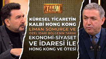 Tarih Keyfi - Küresel Ticaretin Kalbi Hong Kong | Dr. Altay Atlı