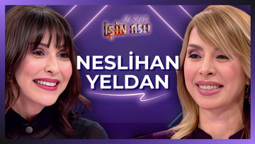 Aslı Şafak'la İşin Aslı - Neslihan Yeldan | 18 Şubat 2026