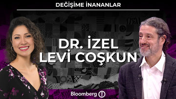 Değişime İnananlar - Dr. İzel Levi Coşkun | 21 Şubat 2026