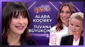 Aslı Şafak'la İşin Aslı - Alara Koçibey & Tuvana Büyükçınar | 24 Şubat 2026
