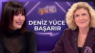 Aslı Şafak'la İşin Aslı - Deniz Yüce Başarır | 26 Şubat 2026