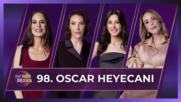 Dört Kadın Bir Dünya - 98. Oscar Heyecanı | 17 Mart 2026