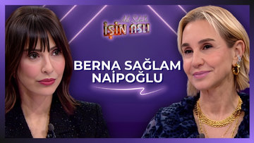 Aslı Şafak'la İşin Aslı - Berna Sağlam Naipoğlu | 24 Mart 2026