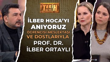 Tarih Keyfi - İlber Hoca'yı Anıyoruz | Doç. Dr. Başak Karaman & Doç. Dr. Fatma Gül Karagöz