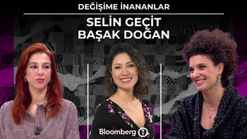 Değişime İnananlar - Selin Geçit & Başak Doğan | 4 Nisan 2026