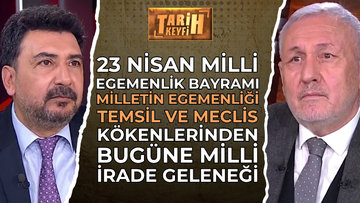 Tarih Keyfi - 23 Nisan Milli Egemenlik Bayramı | Prof. Dr. Temuçin Ertan