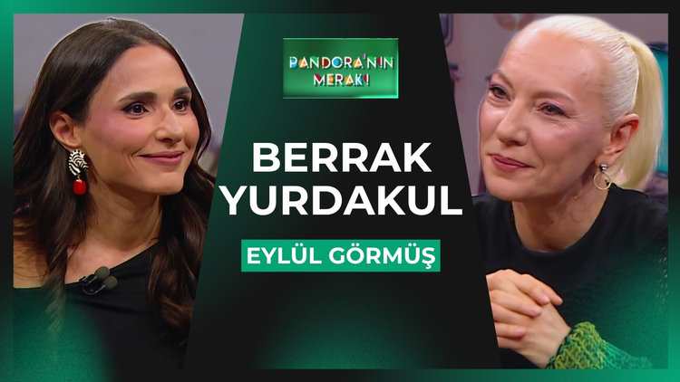 Pandora'nın Merakı - Berrak Yurdakul | 6 Mayıs 2026