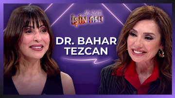 Aslı Şafak'la İşin Aslı - Dr. Bahar Tezcan | 14 Mayıs 2026