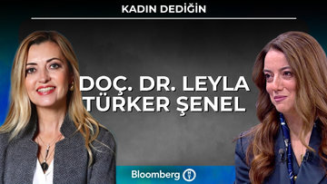 Kadın Dediğin - Doç. Dr. Leyla Türker Şenel | 23 Mayıs 2025