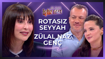 Aslı Şafak'la İşin Aslı - Rotasız Seyyah & Zülal Naz Genç | 25 Mayıs 2026