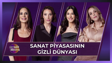 Dört Kadın Bir Dünya - Sanat Piyasasının Gizli Dünyası | 2 Haziran 2026