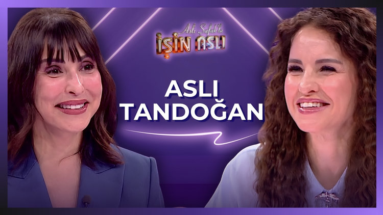Aslı Şafak'la İşin Aslı - Aslı Tandoğan | 3 Haziran 2026