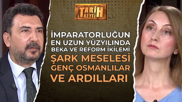 Tarih Keyfi - İmparatorluğun En Uzun Yüzyılında Beka ve Reform İkilemi | Prof. Dr. Nazan Çiçek