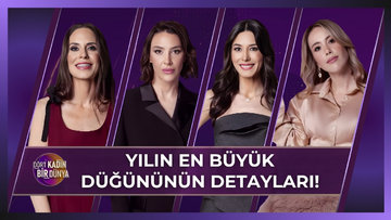 Dört Kadın Bir Dünya - Yılın En Büyük Düğününün Detayları! | 23 Haziran 2026