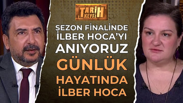 Tarih Keyfi - Sezon Finalinde İlber Hoca'yı Anıyoruz | Tuna Ortaylı