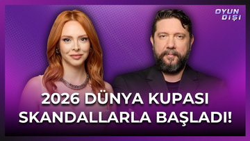 2026 Dünya Kupası Skandallarla Başladı! | Oyun Dışı