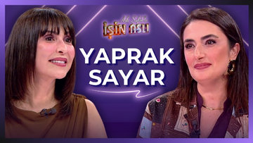 Aslı Şafak'la İşin Aslı - Yaprak Sayar | 3 Temmuz 2026