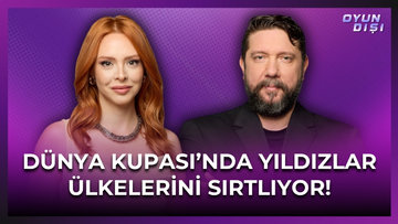 Dünya Kupası'nda Yıldızlar Ülkelerini Sırtlıyor! | Oyun Dışı