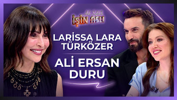 Aslı Şafak'la İşin Aslı - Larissa Lara Türközer & Ali Ersan Duru | 8 Temmuz 2026