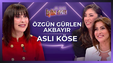 Aslı Şafak'la İşin Aslı - Özgün Gürlen Akbayır & Aslı Köse | 9 Temmuz 2026