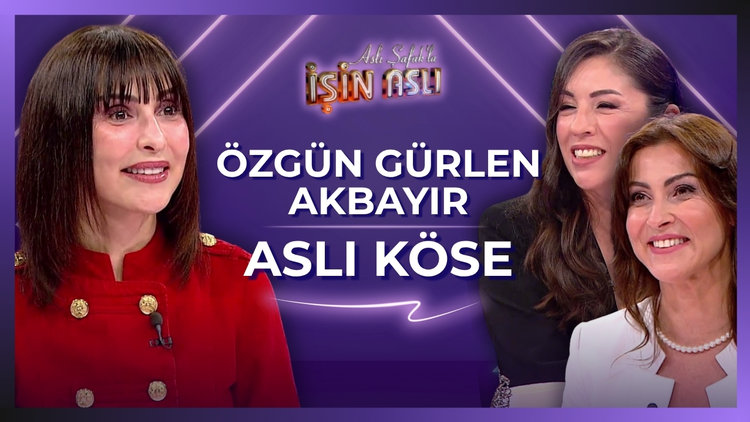 Aslı Şafak'la İşin Aslı - Özgün Gürlen Akbayır & Aslı Köse | 9 Temmuz 2026