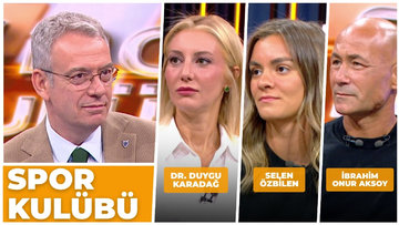 Spor Kulübü - Dr. Duygu Karadağ & Selen Özbilen & İbrahim Onur Aksoy | 20 Temmuz 2026